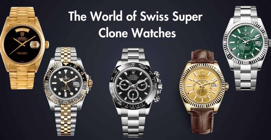 Replica Super Clone Rolex Gmt-Master: The Ultimate Guide 6 The-World-Of-Swiss-Super-Clone-Watches